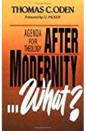 After Modernity...What? 9780310753919