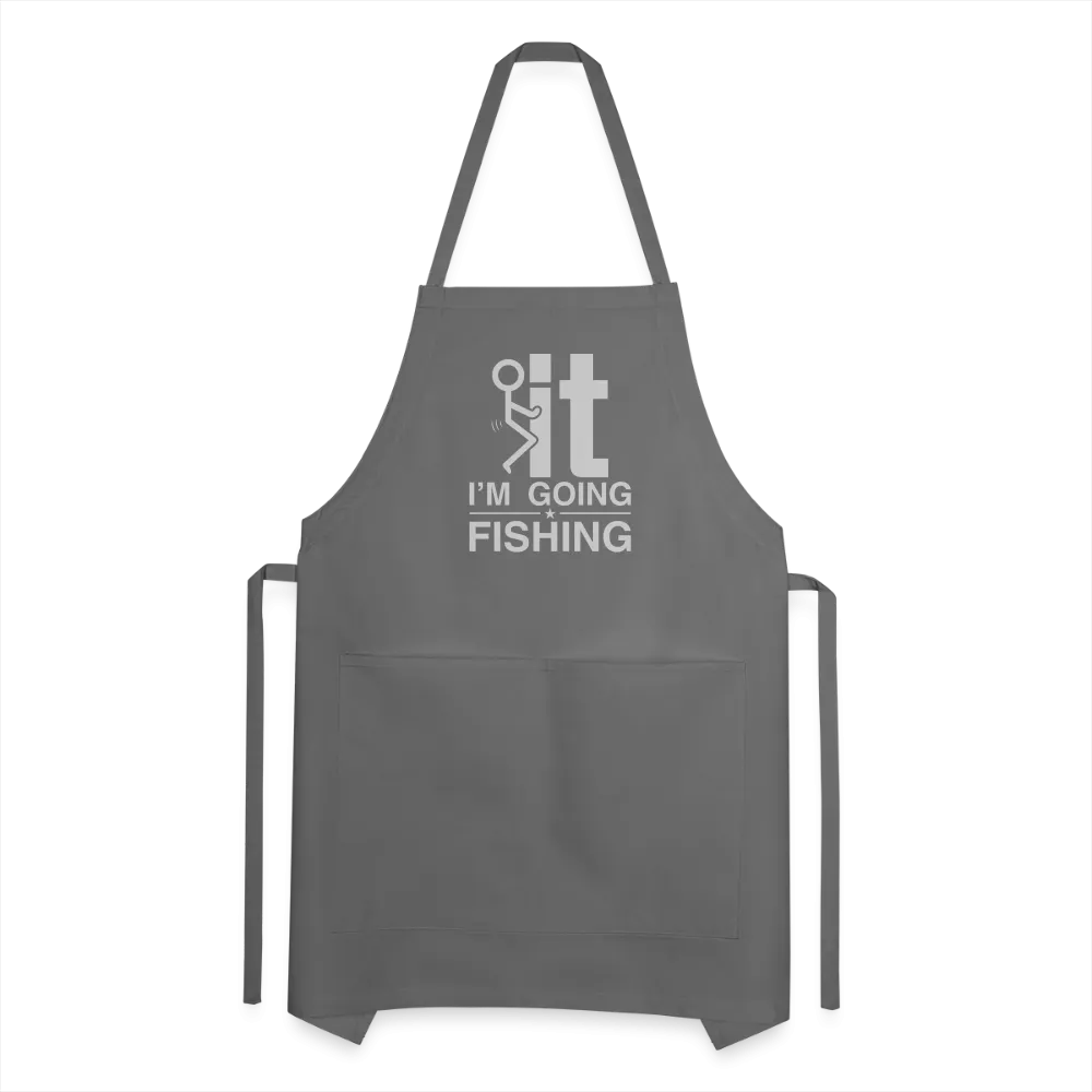 F It I'm Going Fishing Adjustable Apron