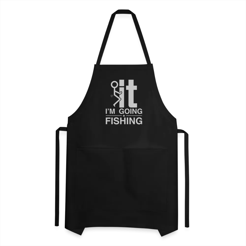 F It I'm Going Fishing Adjustable Apron