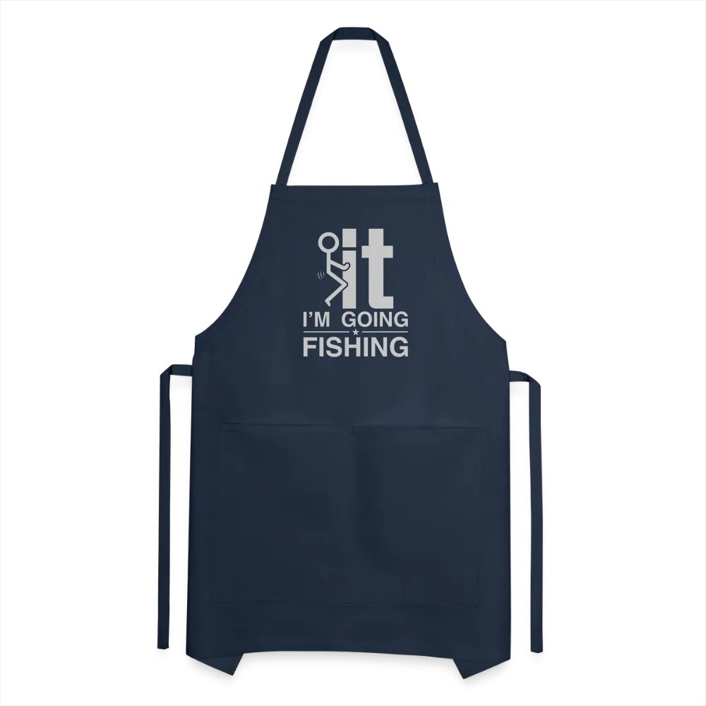 F It I'm Going Fishing Adjustable Apron