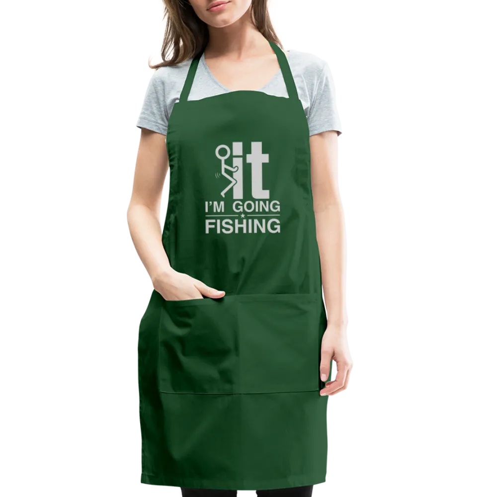 F It I'm Going Fishing Adjustable Apron