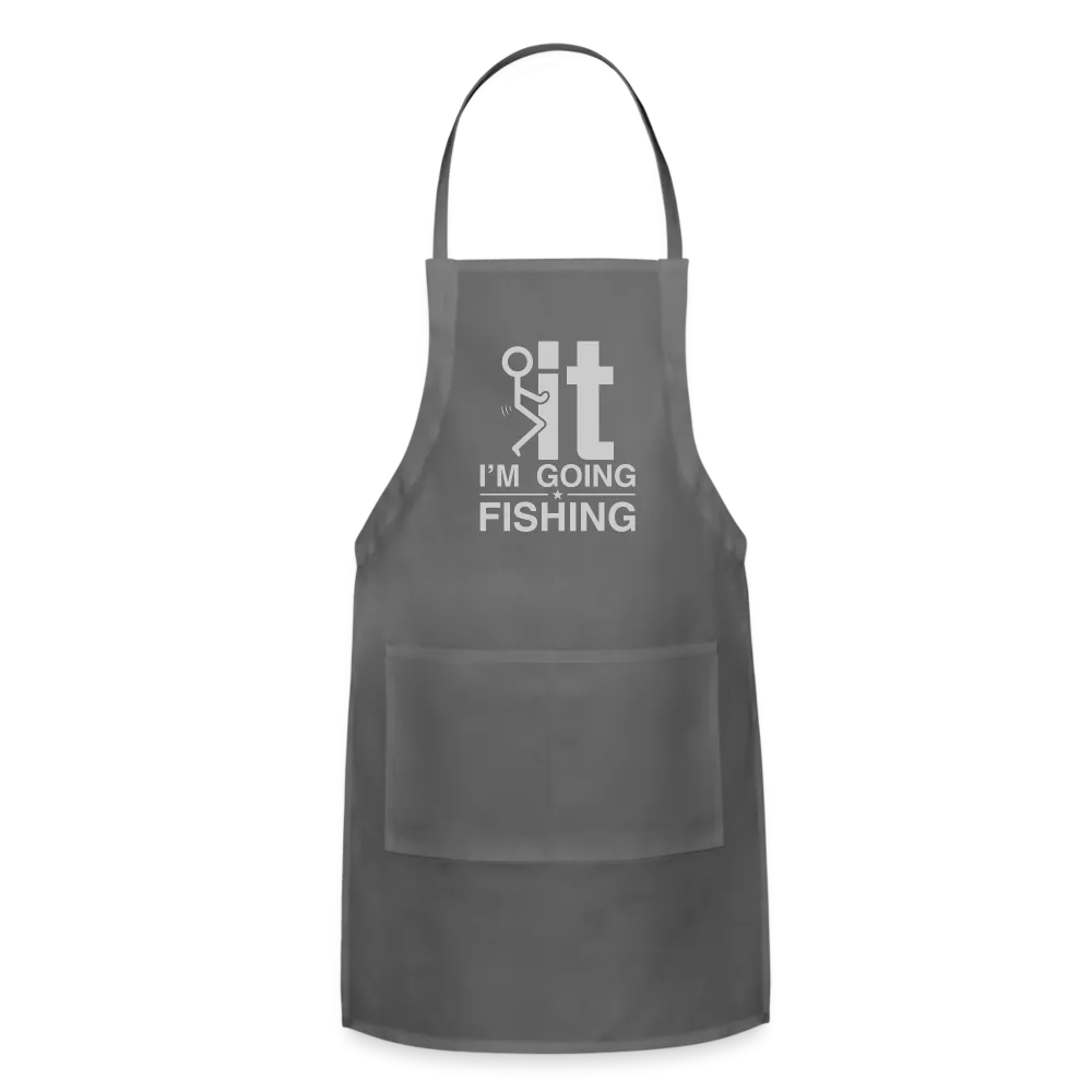 F It I'm Going Fishing Adjustable Apron