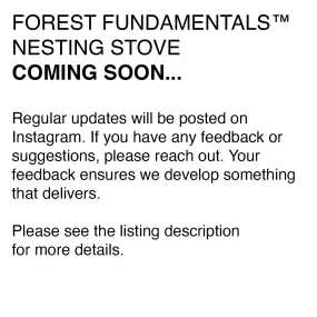 FOREST FUNDAMENTALS NESTING STOVE | A WORK IN PROGRESS