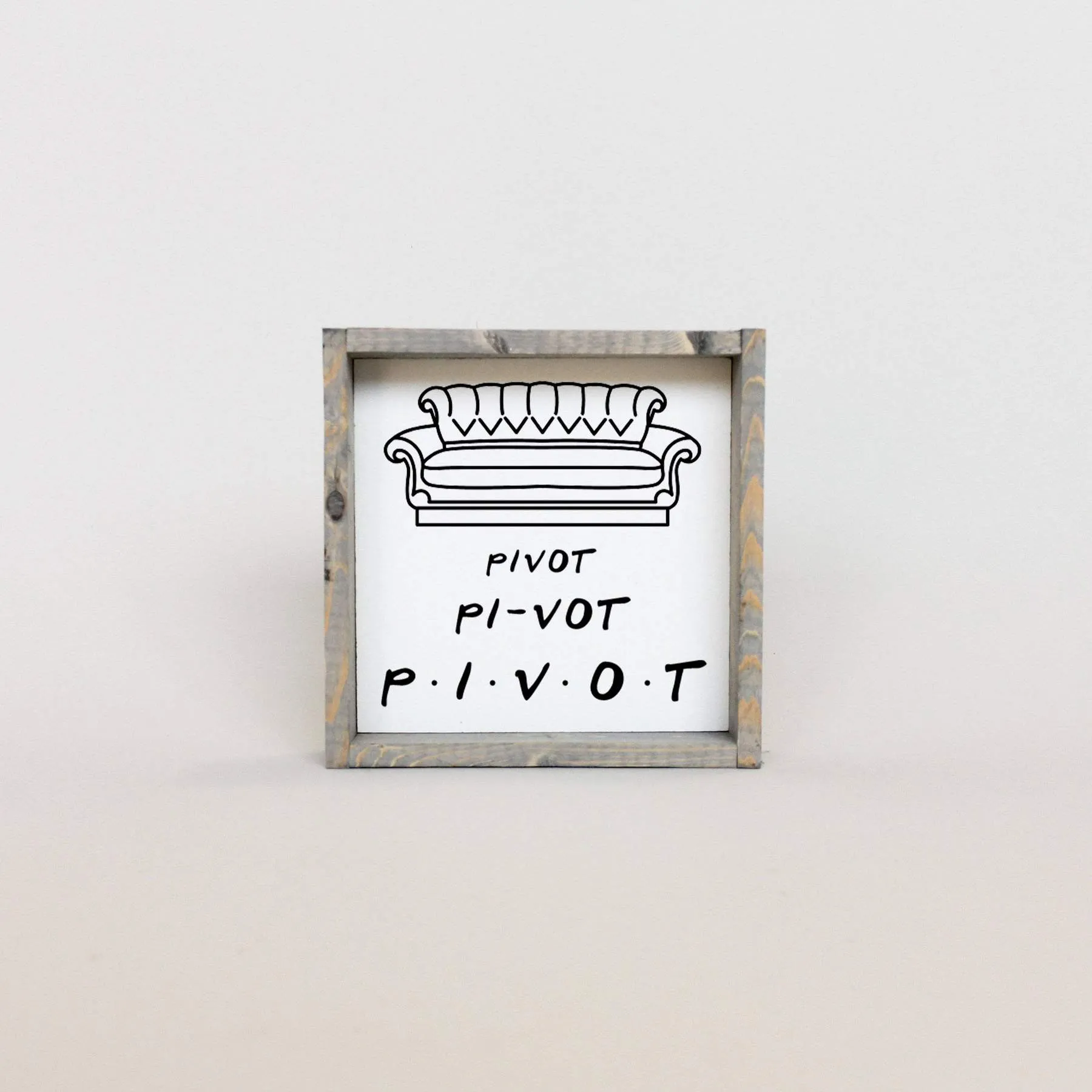 Pivot. Piv-Ot. PIVOT | Wood Sign